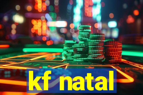 kf natal